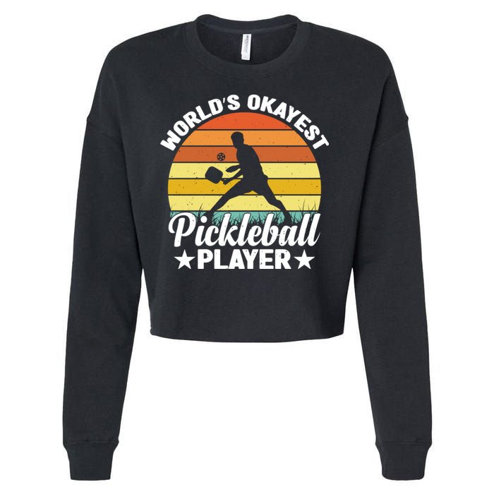 Pickleball World's Okayest Pickleball Player Funny Pickleball Cropped Pullover Crew