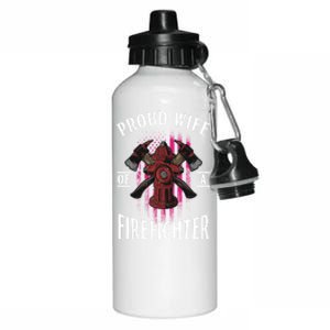 Proud Wife Of A Firefighter Funny Fire's Partner Spouse Funny Gift Aluminum Water Bottle 