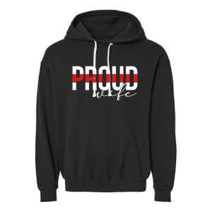 Proud Wife Of A Firefighter Wife Fire Wife Meaningful Gift Garment-Dyed Fleece Hoodie