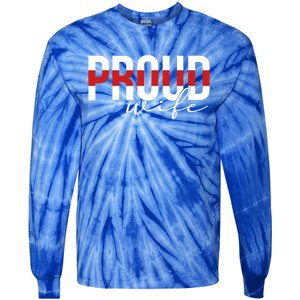 Proud Wife Of A Firefighter Wife Fire Wife Meaningful Gift Tie-Dye Long Sleeve Shirt