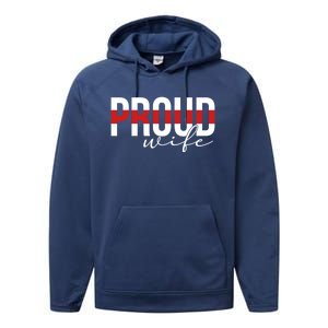 Proud Wife Of A Firefighter Wife Fire Wife Meaningful Gift Performance Fleece Hoodie