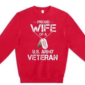 Proud Wife Of A U.S. Army Veteran Premium Crewneck Sweatshirt