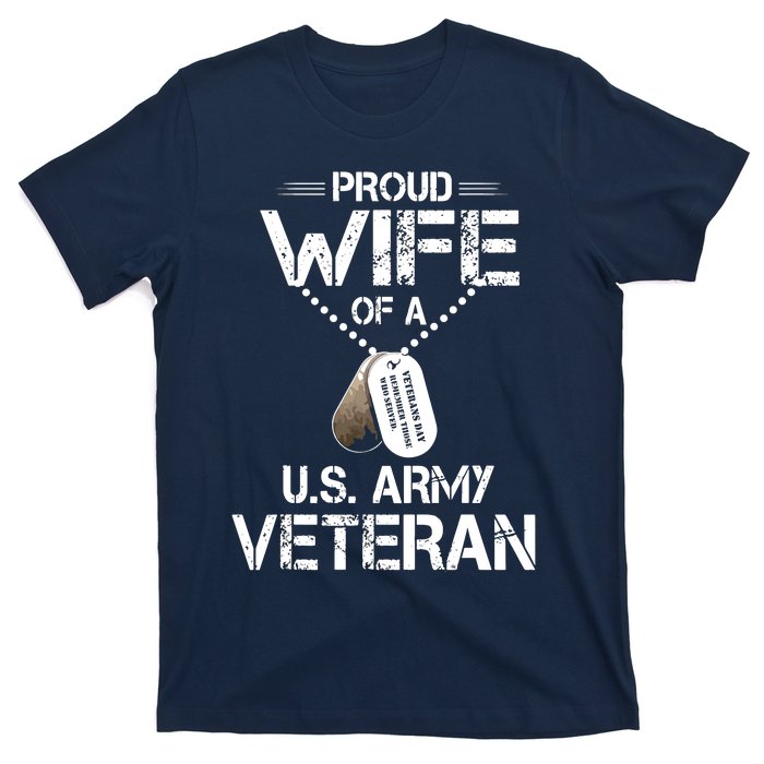 Proud Wife Of A U.S. Army Veteran T-Shirt