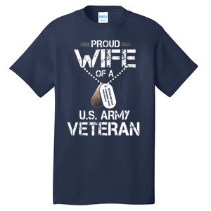 Proud Wife Of A U.S. Army Veteran Tall T-Shirt