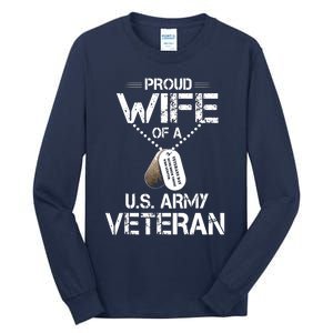 Proud Wife Of A U.S. Army Veteran Tall Long Sleeve T-Shirt