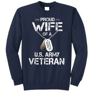 Proud Wife Of A U.S. Army Veteran Tall Sweatshirt