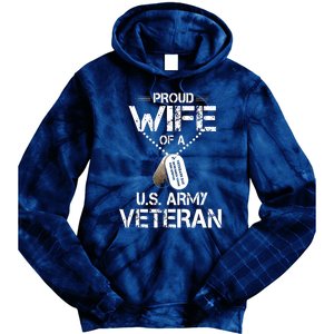 Proud Wife Of A U.S. Army Veteran Tie Dye Hoodie