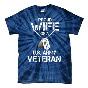 Proud Wife Of A U.S. Army Veteran Tie-Dye T-Shirt