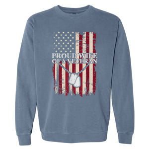 Proud Wife Of A Veteran Gifts For Veterans Day Military Wife Garment-Dyed Sweatshirt