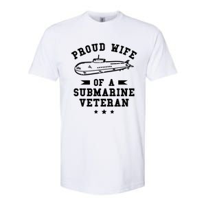 Proud Wife Of A Submarine Veteran Veterans Day Cute Gift Softstyle CVC T-Shirt