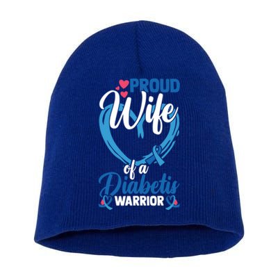 Proud Wife Of A Diabetis Warrior Diabetes Awareness Gift Short Acrylic Beanie