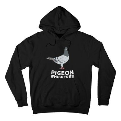 Pigeon Whisperer Pigeon Bird Cute Pigeon Whisperer Birds Hoodie