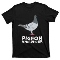 Pigeon Whisperer Pigeon Bird Cute Pigeon Whisperer Birds T-Shirt