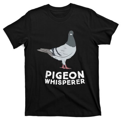 Pigeon Whisperer Pigeon Bird Cute Pigeon Whisperer Birds T-Shirt