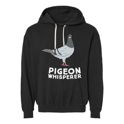 Pigeon Whisperer Pigeon Bird Cute Pigeon Whisperer Birds Garment-Dyed Fleece Hoodie