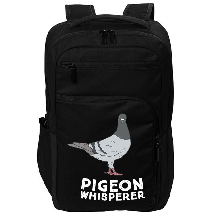 Pigeon Whisperer Pigeon Bird Cute Pigeon Whisperer Birds Impact Tech Backpack