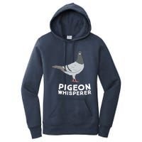 Pigeon Whisperer Pigeon Bird Cute Pigeon Whisperer Birds Women's Pullover Hoodie