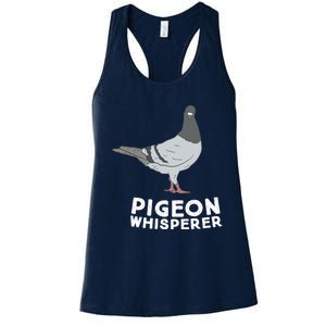 Pigeon Whisperer Pigeon Bird Cute Pigeon Whisperer Birds Women's Racerback Tank