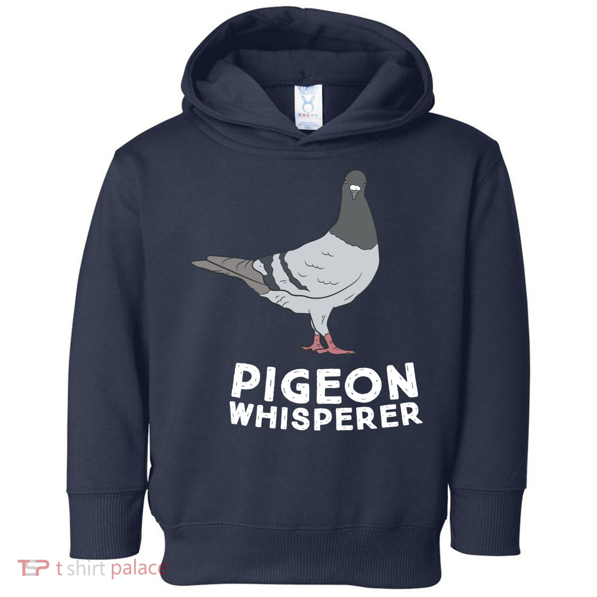Pigeon Whisperer Pigeon Bird Cute Pigeon Whisperer Birds Toddler Hoodie
