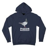 Pigeon Whisperer Pigeon Bird Cute Pigeon Whisperer Birds Tall Hoodie