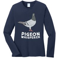 Pigeon Whisperer Pigeon Bird Cute Pigeon Whisperer Birds Ladies Long Sleeve Shirt