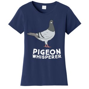 Pigeon Whisperer Pigeon Bird Cute Pigeon Whisperer Birds Women's T-Shirt