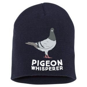 Pigeon Whisperer Pigeon Bird Cute Pigeon Whisperer Birds Short Acrylic Beanie