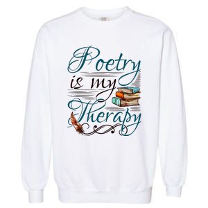 Poem Writer Poet Literacy English Garment-Dyed Sweatshirt