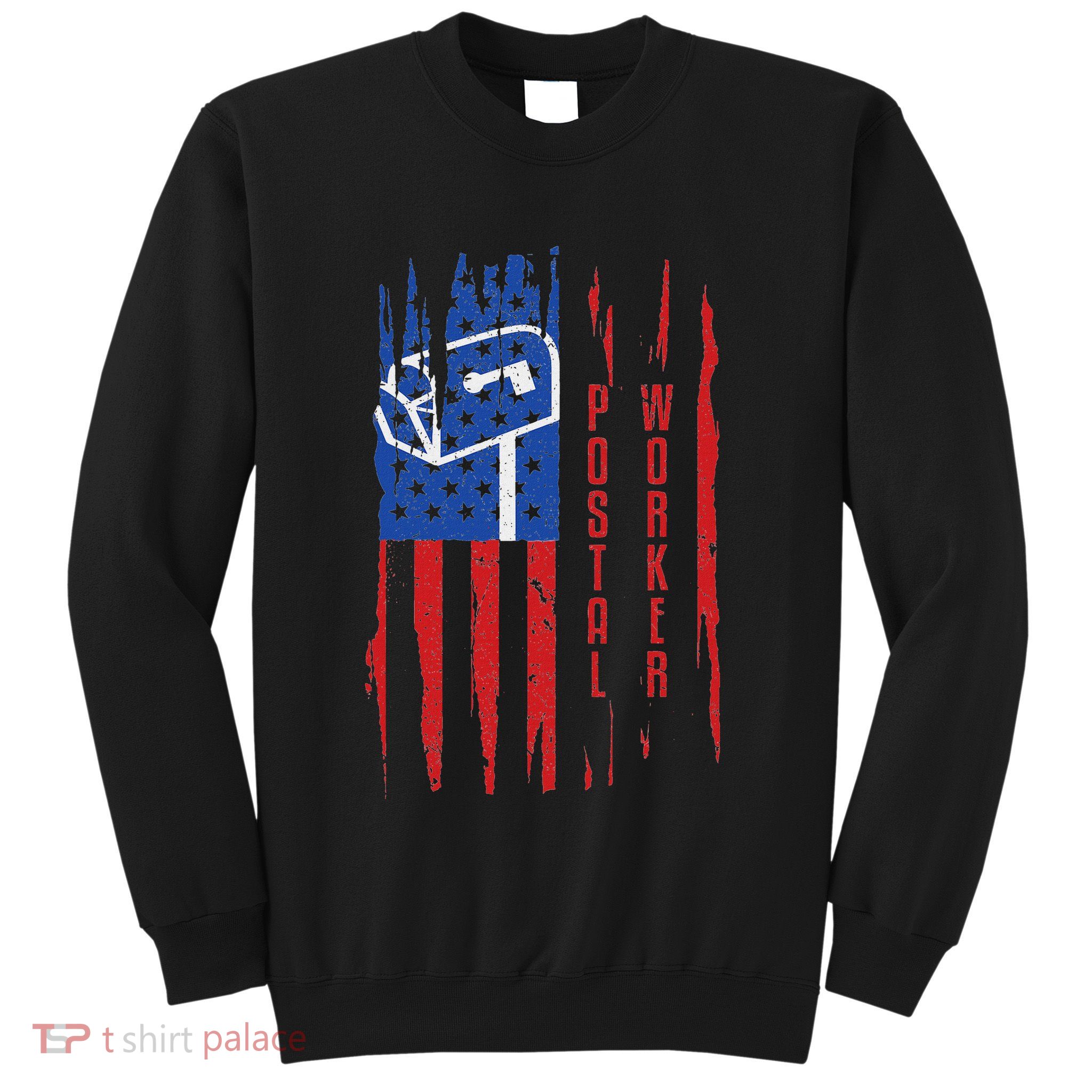 Postal Worker Patriotic Us Post Mail Carrier Man Women Sweatshirt