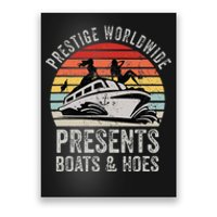 Prestige Worldwide Presents Boats And Hoes Poster