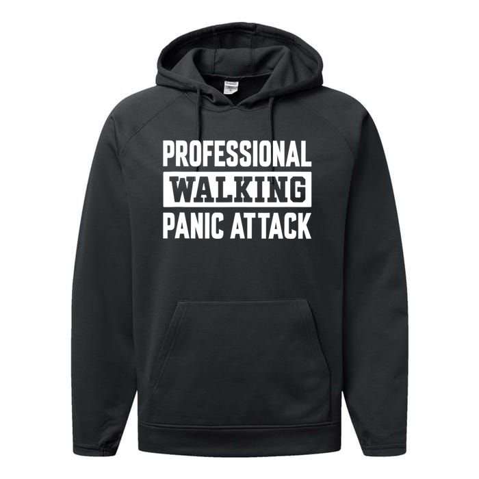 Professional Walking Panic Attack Funny Sarcastic Performance Fleece Hoodie