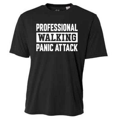 Professional Walking Panic Attack Funny Sarcastic Cooling Performance Crew T-Shirt