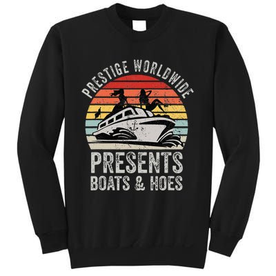 Prestige Worldwide Presents Boats And Hoes Sweatshirt