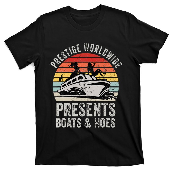 Prestige Worldwide Presents Boats And Hoes T-Shirt