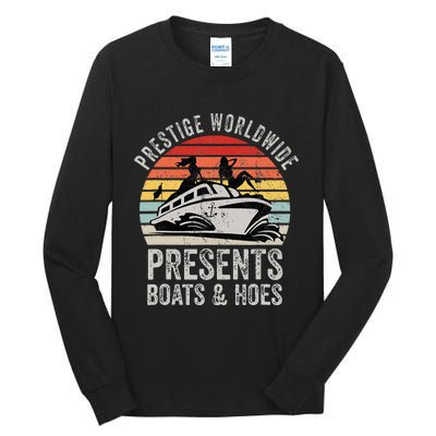 Prestige Worldwide Presents Boats And Hoes Tall Long Sleeve T-Shirt