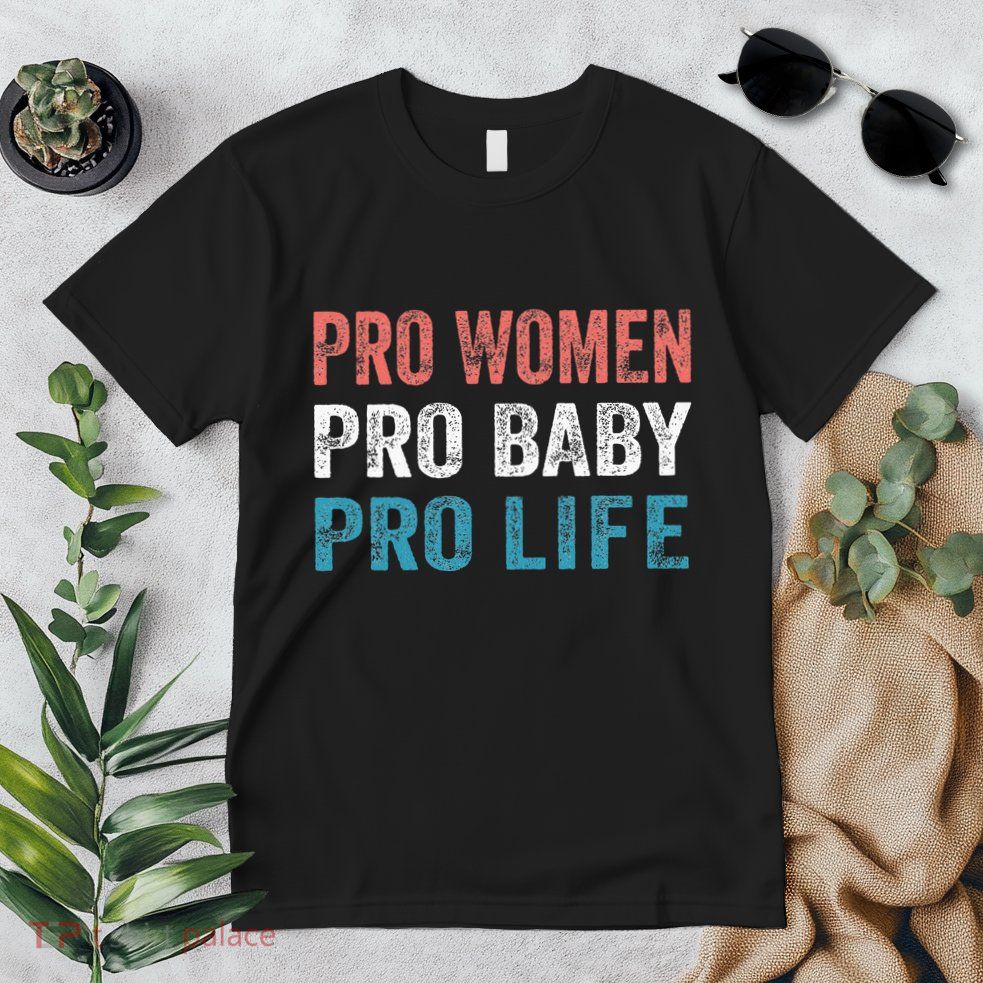 Pro Women Pro Baby Pro Life Premium T-Shirt