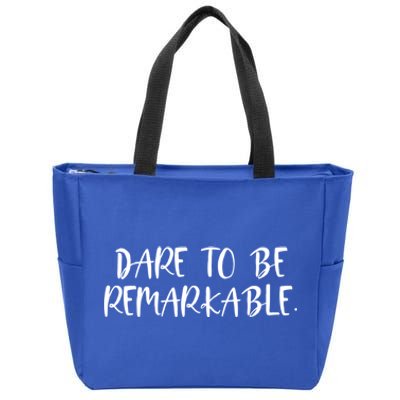 Positive Work Quotes: Dare To Be Remarkable Funny Gift Zip Tote Bag