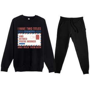 Postal Worker Retiret Proud Retired To Grandpa Gift Premium Crewneck Sweatsuit Set