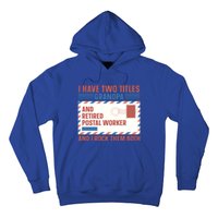 Postal Worker Retiret Proud Retired To Grandpa Gift Hoodie