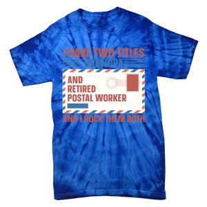 Postal Worker Retiret Proud Retired To Grandpa Gift Tie-Dye T-Shirt