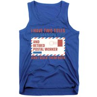 Postal Worker Retiret Proud Retired To Grandpa Gift Tank Top