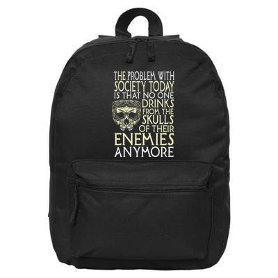 Problem With Society No One Drinks From Skulls Of Enemies 16 in Basic Backpack