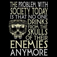 Problem With Society No One Drinks From Skulls Of Enemies Women's V-Neck T-Shirt