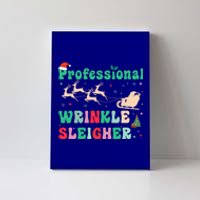 Professional Wrinkle Sleigher Aesthetic Nurse Xmas Cool Gift Canvas