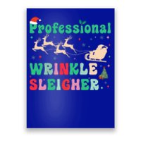 Professional Wrinkle Sleigher Aesthetic Nurse Xmas Cool Gift Poster