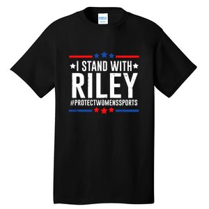 Protect Women Sports I Stand With Riley Tall T-Shirt