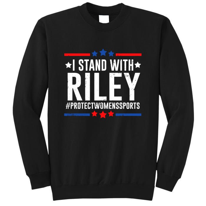 Protect Women Sports I Stand With Riley Tall Sweatshirt