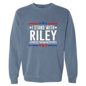 Protect Women Sports I Stand With Riley Garment-Dyed Sweatshirt