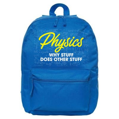 Physics Why Stuff Does Other Stuff I Funny Physicist Gift 16 in Basic Backpack