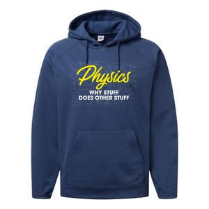 Physics Why Stuff Does Other Stuff I Funny Physicist Gift Performance Fleece Hoodie